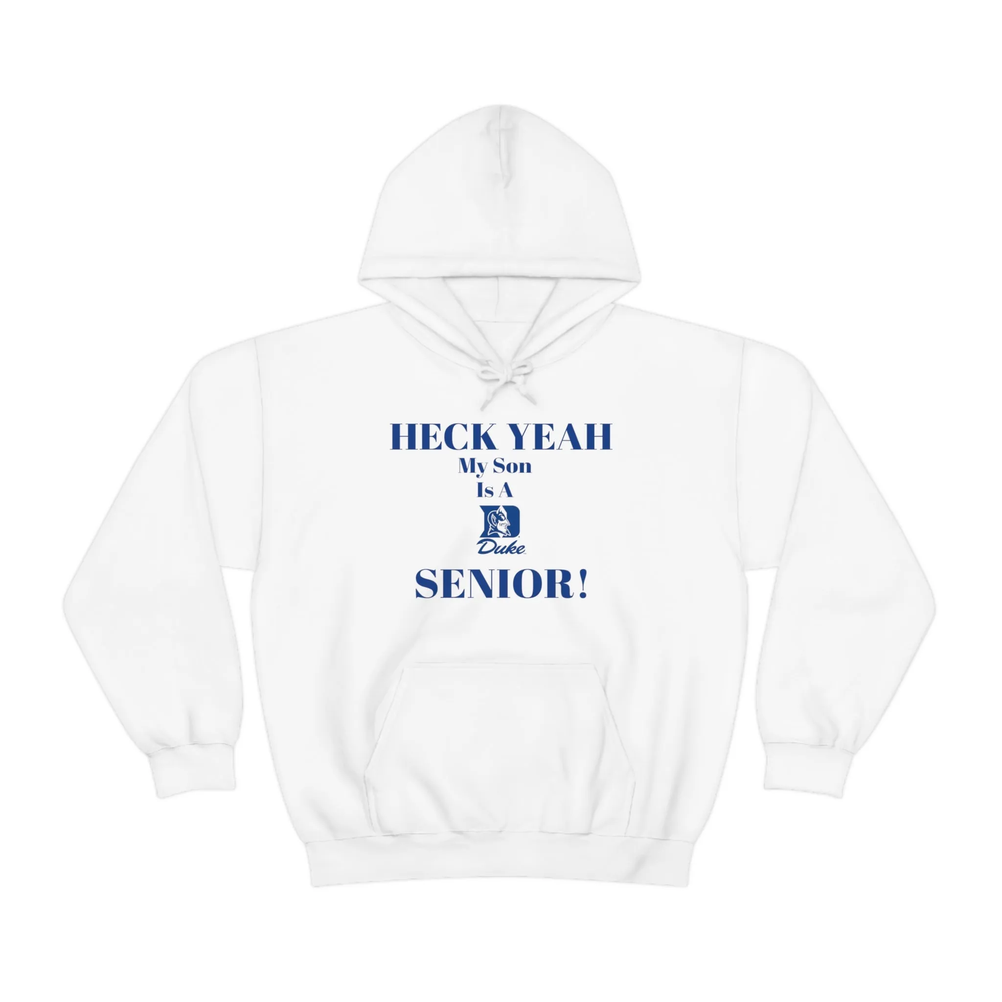 Heck Yeah My Son is A Duke Senior Unisex Heavy Blend™ Hooded Sweatshirt