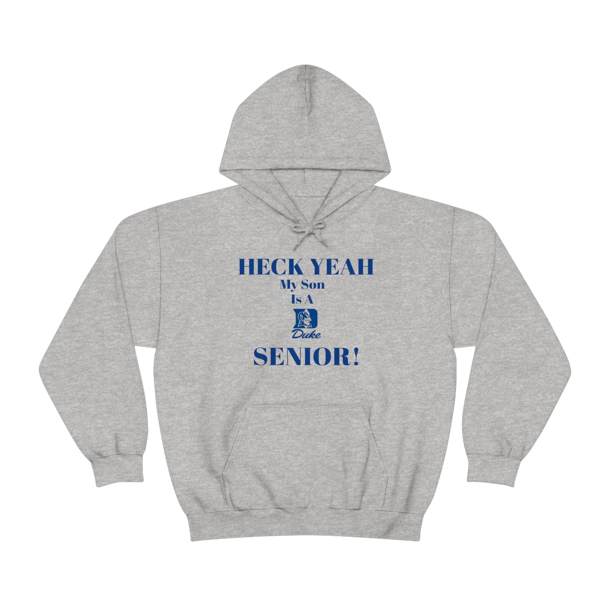 Heck Yeah My Son is A Duke Senior Unisex Heavy Blend™ Hooded Sweatshirt
