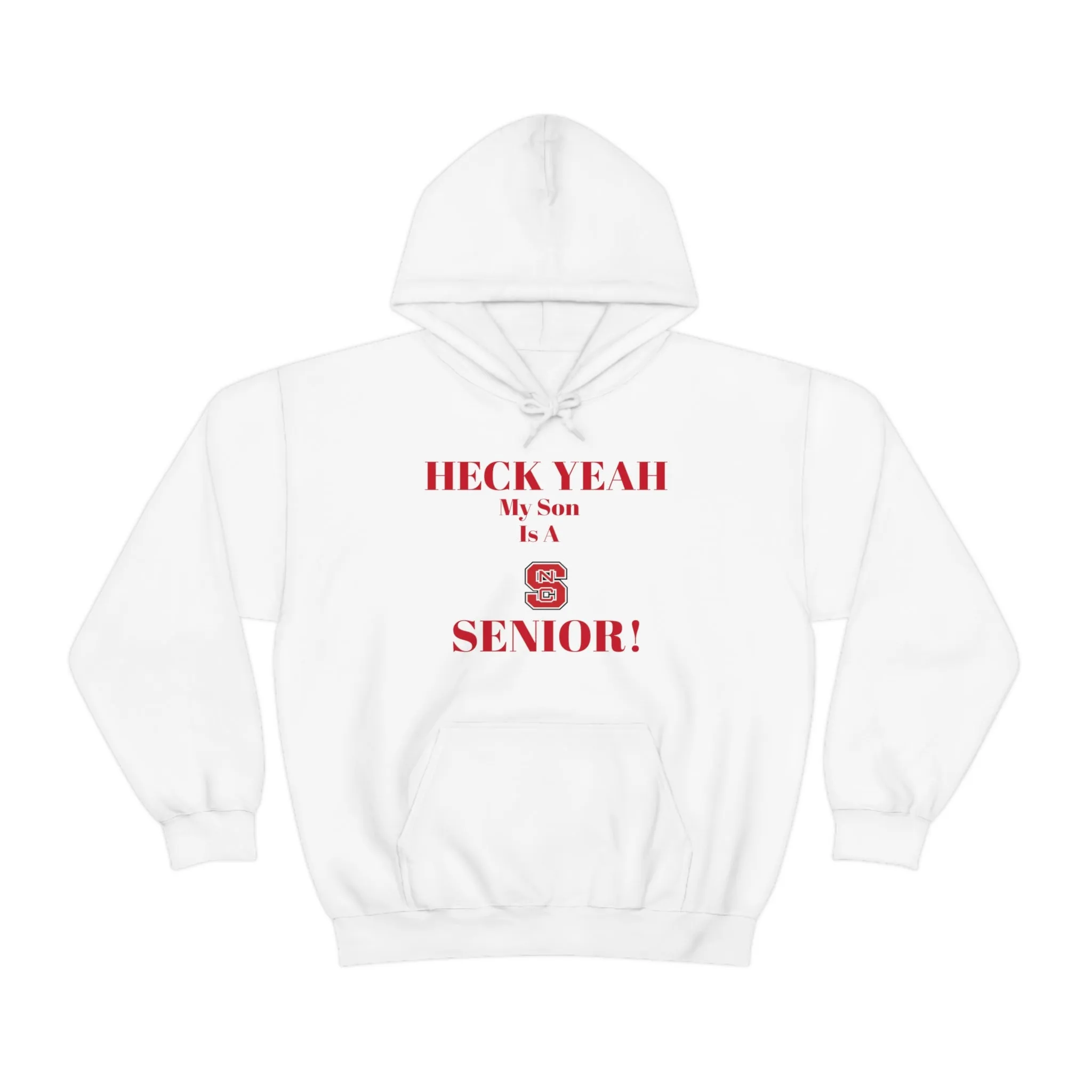Heck Yeah My Son is A NC State Senior Unisex Heavy Blend™ Hooded Sweatshirt