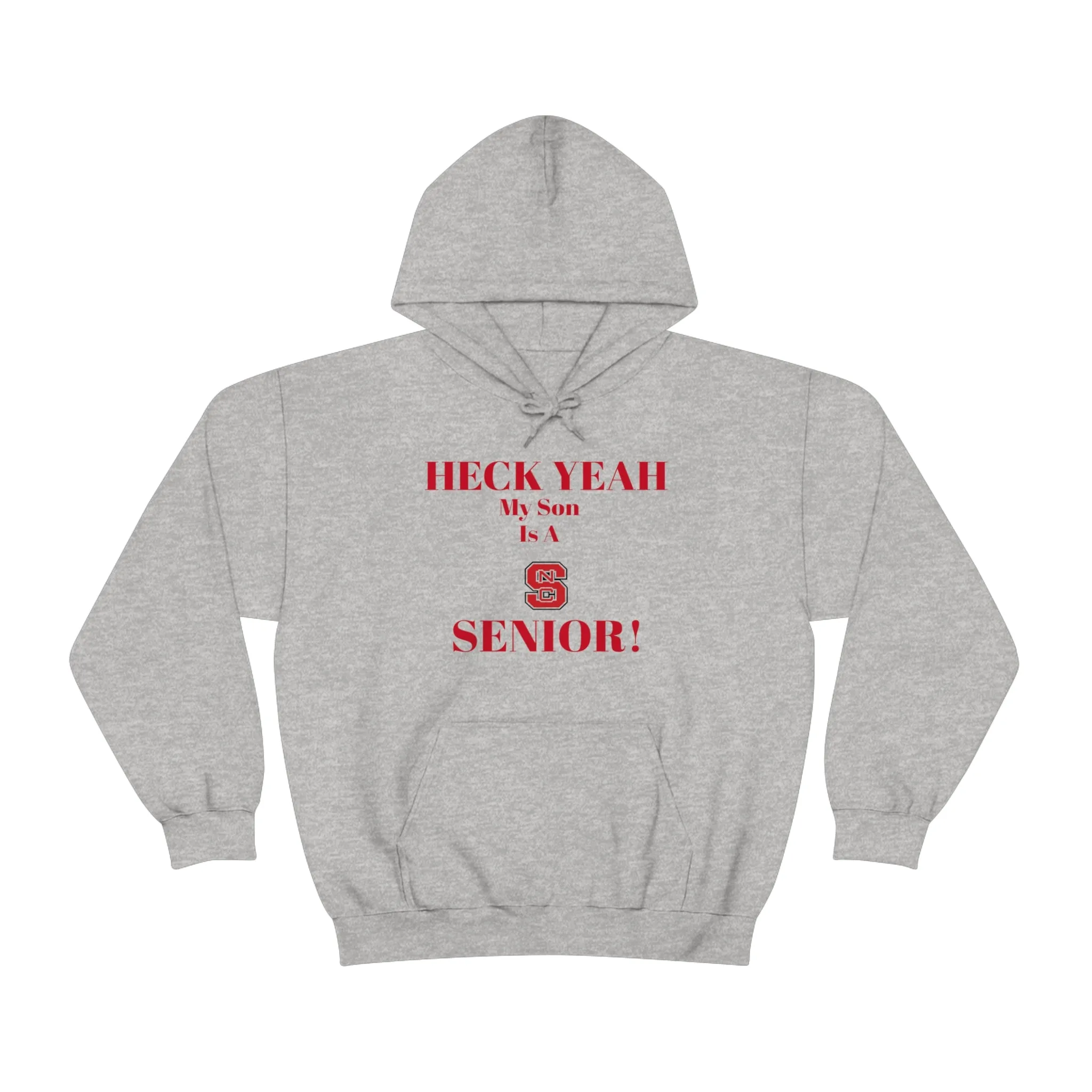 Heck Yeah My Son is A NC State Senior Unisex Heavy Blend™ Hooded Sweatshirt
