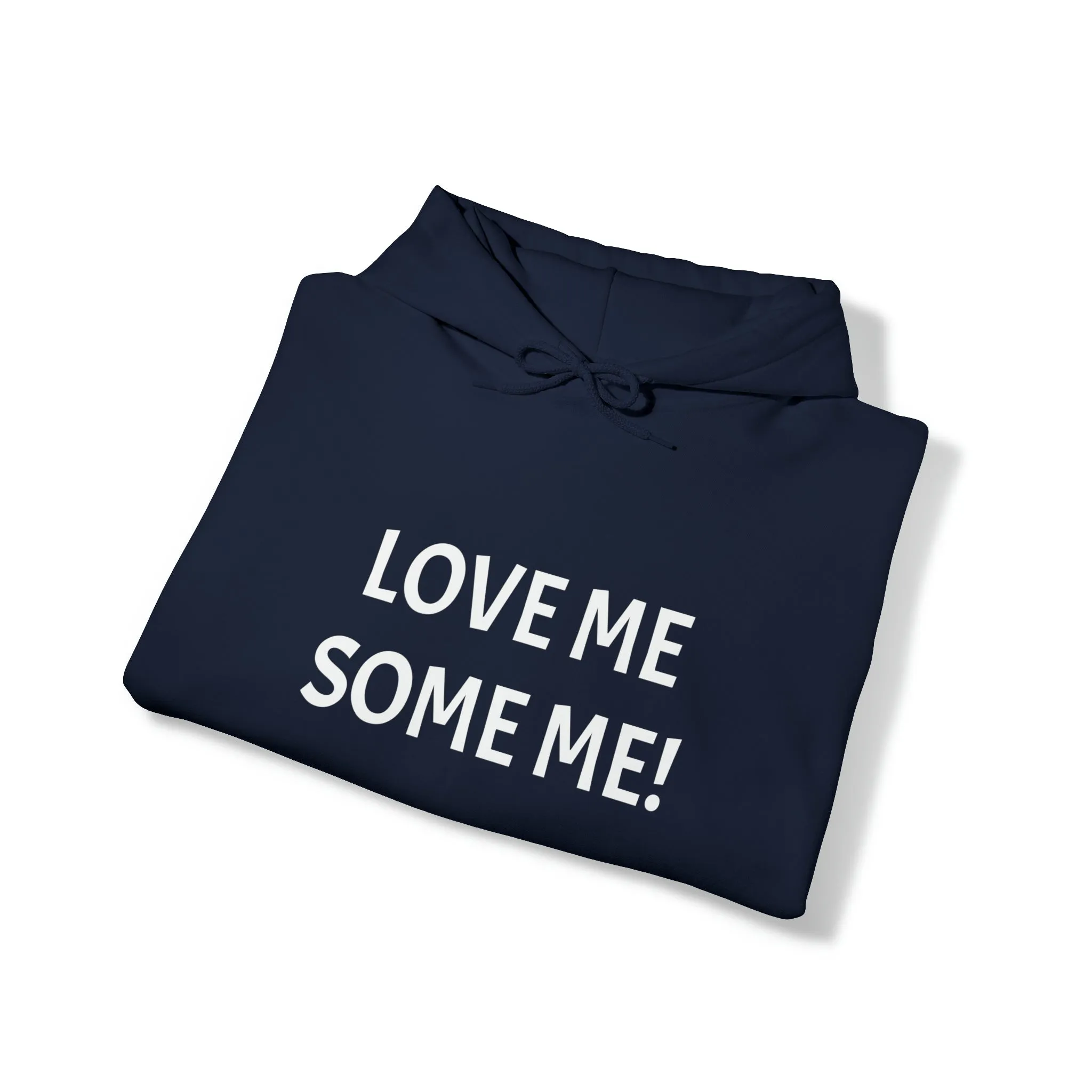 LOVE ME SOME ME! Unisex Heavy Blend™ Hooded Sweatshirt