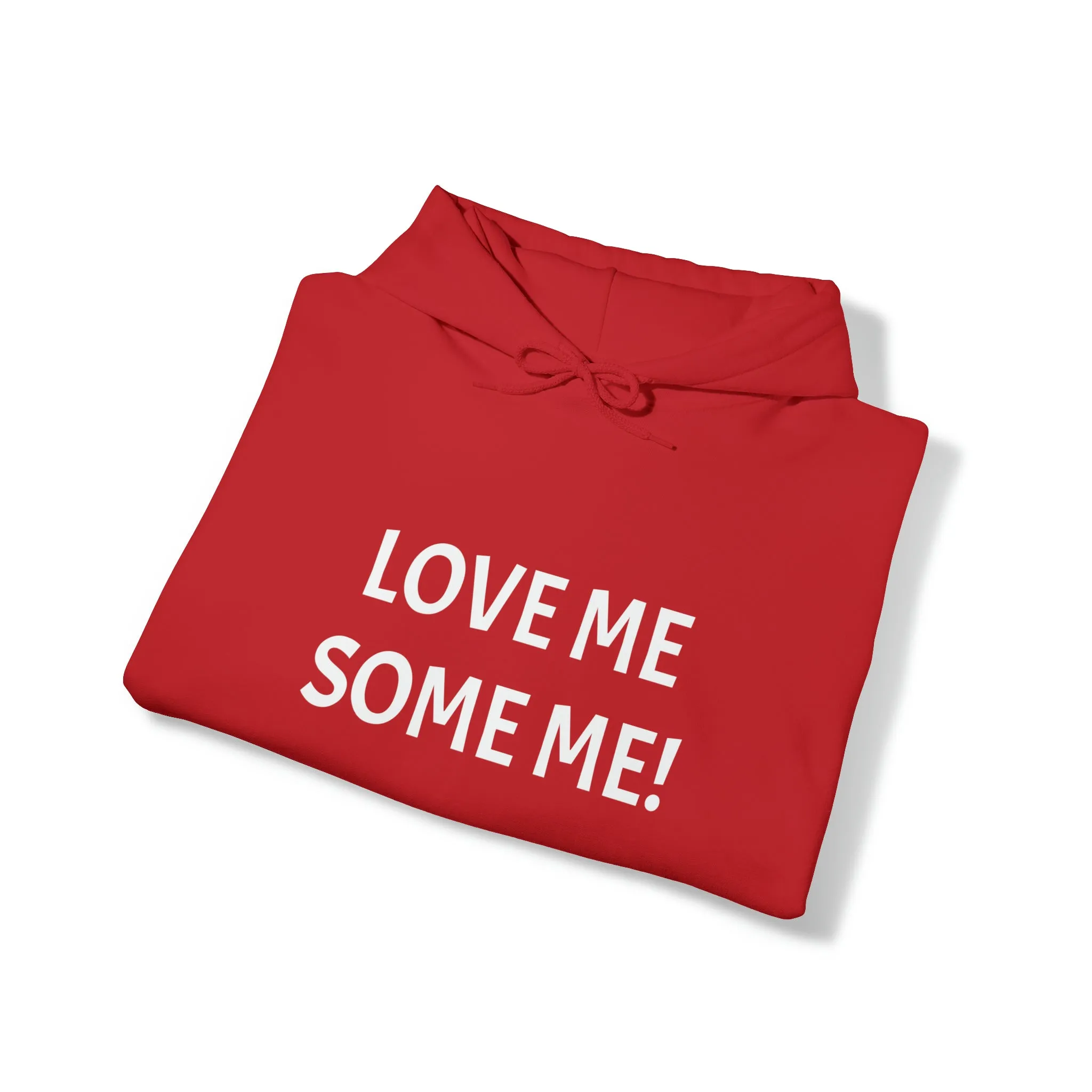 LOVE ME SOME ME! Unisex Heavy Blend™ Hooded Sweatshirt