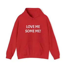 LOVE ME SOME ME! Unisex Heavy Blend™ Hooded Sweatshirt