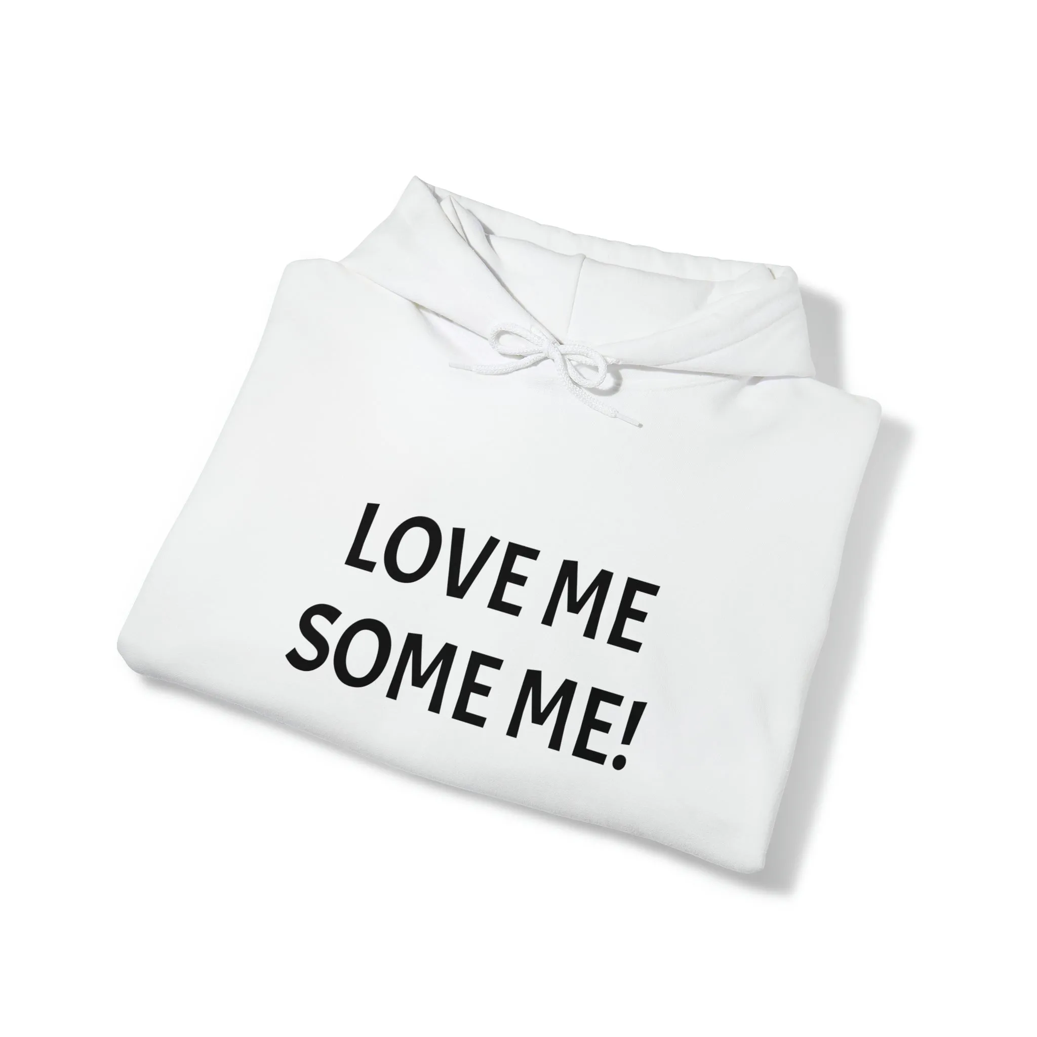 LOVE ME SOME ME! Unisex Heavy Blend™ Hooded Sweatshirt