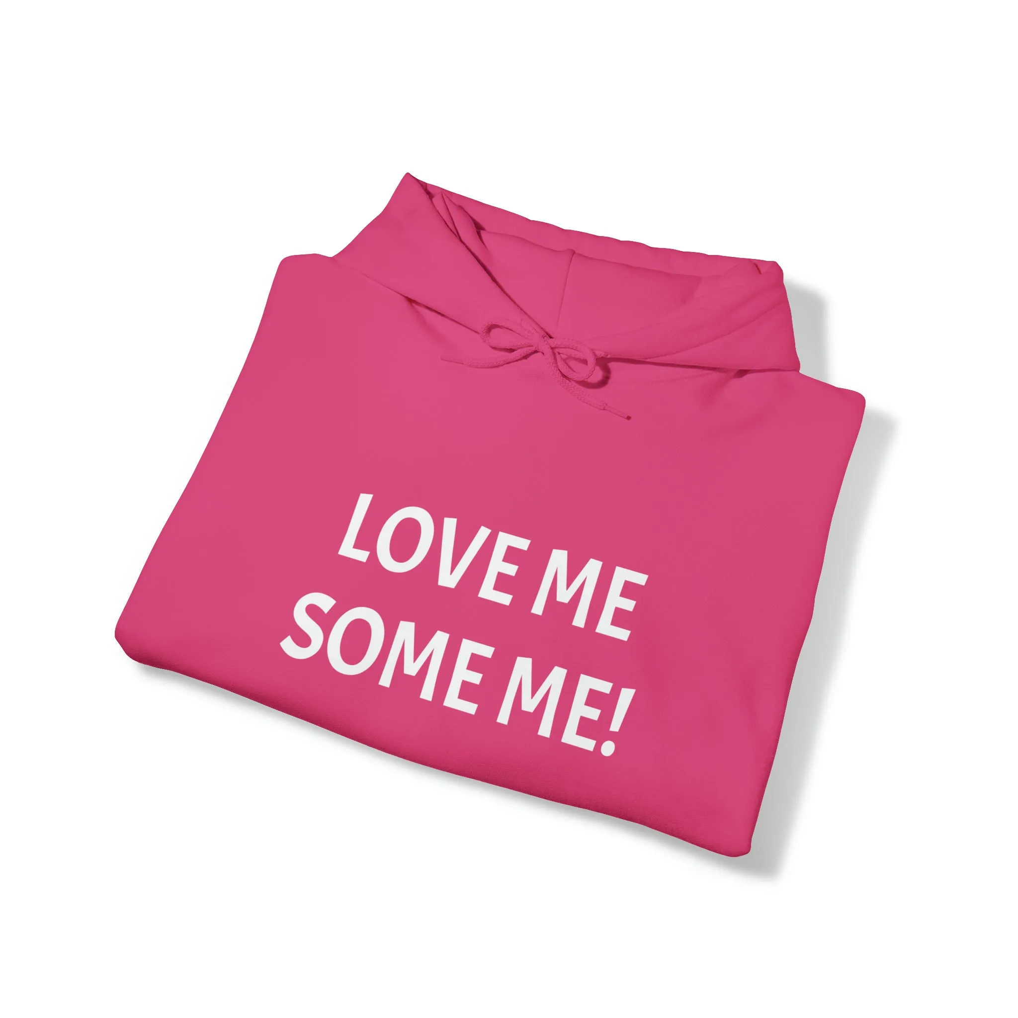 LOVE ME SOME ME! Unisex Heavy Blend™ Hooded Sweatshirt