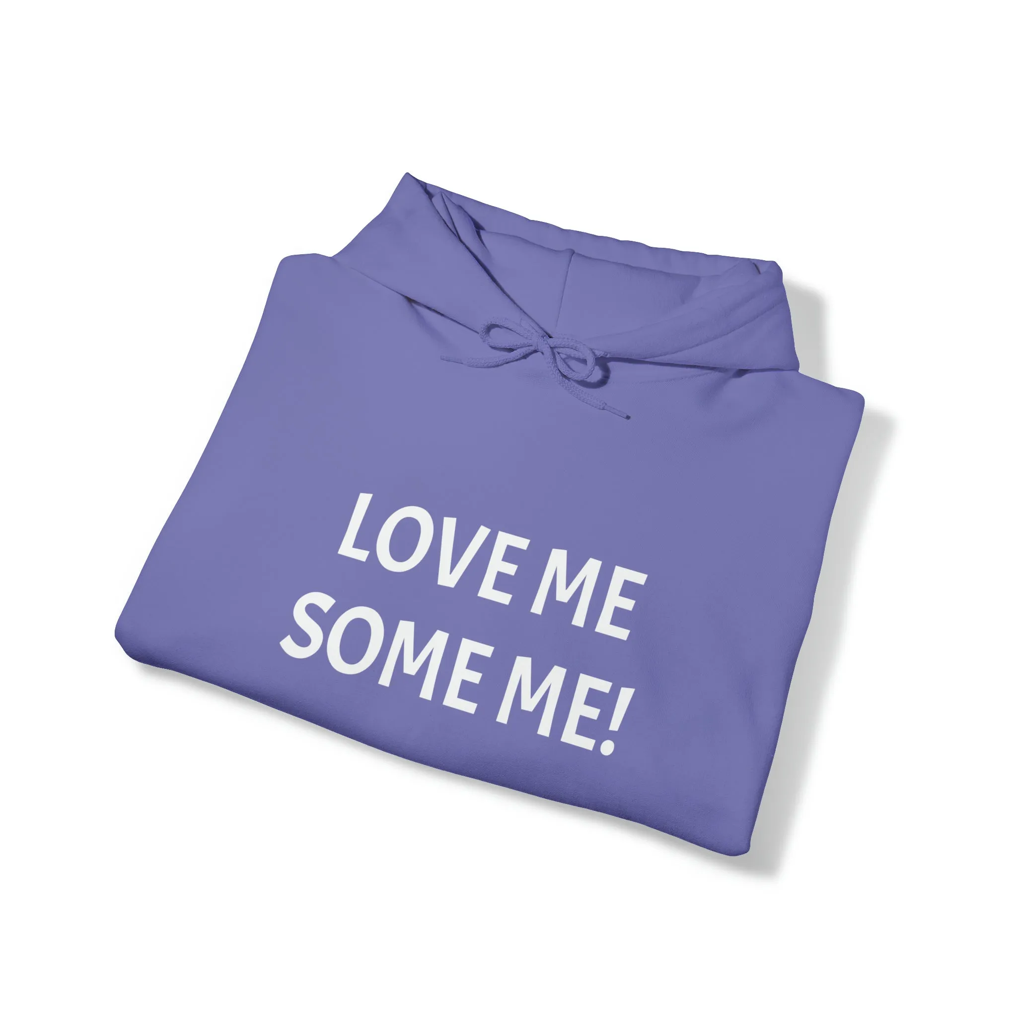 LOVE ME SOME ME! Unisex Heavy Blend™ Hooded Sweatshirt