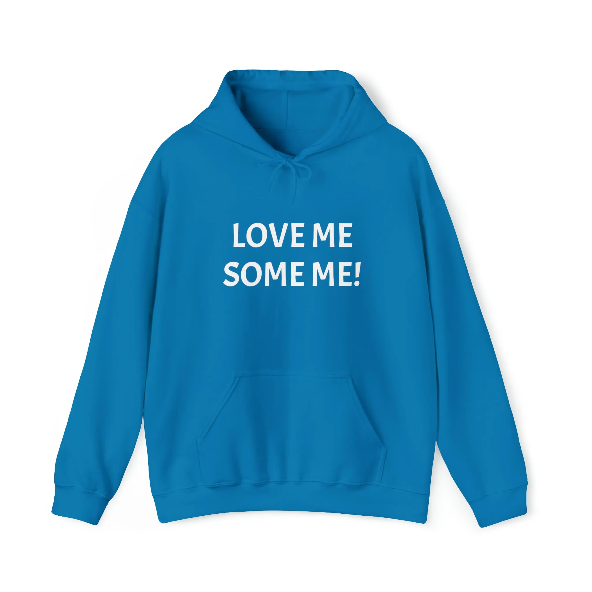 LOVE ME SOME ME! Unisex Heavy Blend™ Hooded Sweatshirt