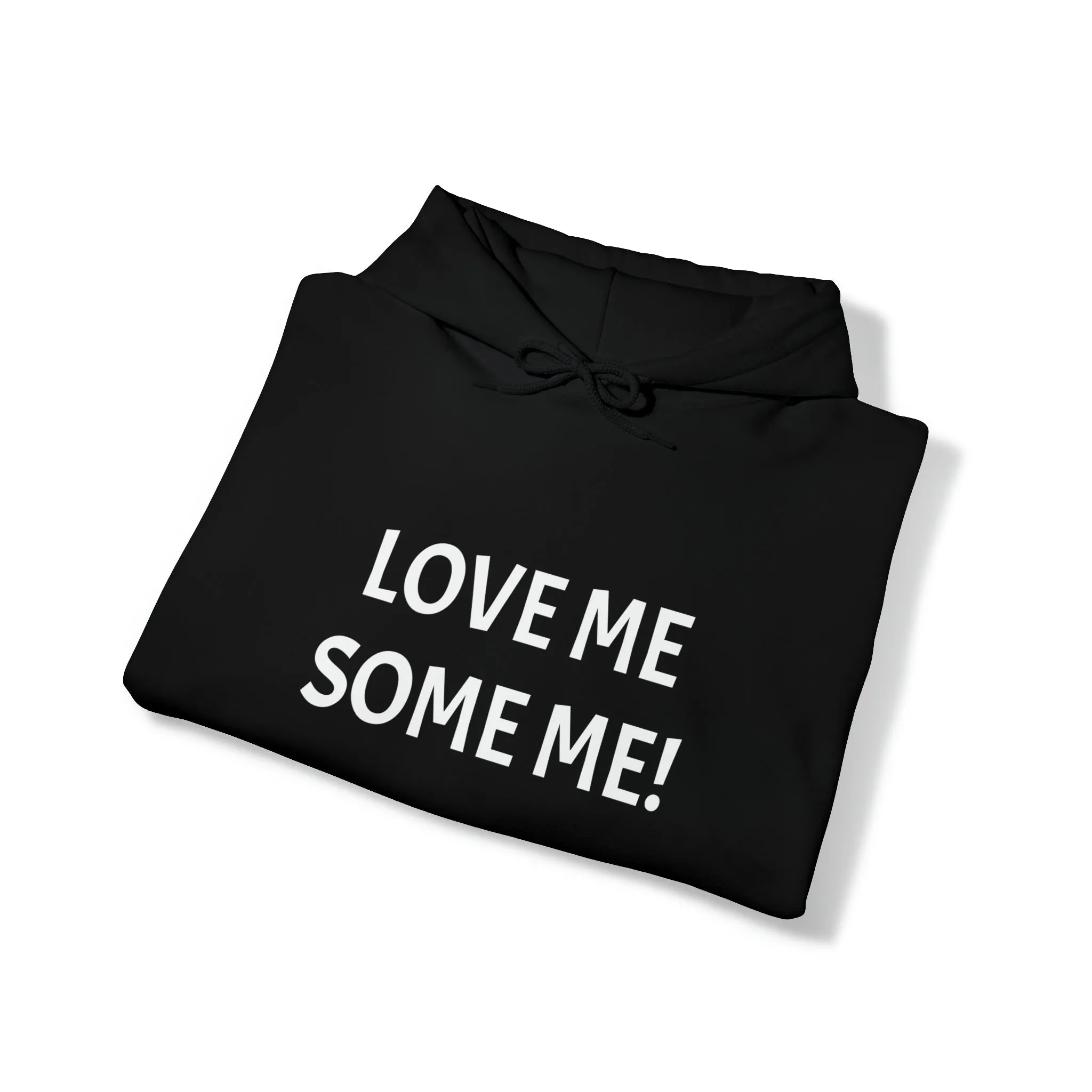 LOVE ME SOME ME! Unisex Heavy Blend™ Hooded Sweatshirt