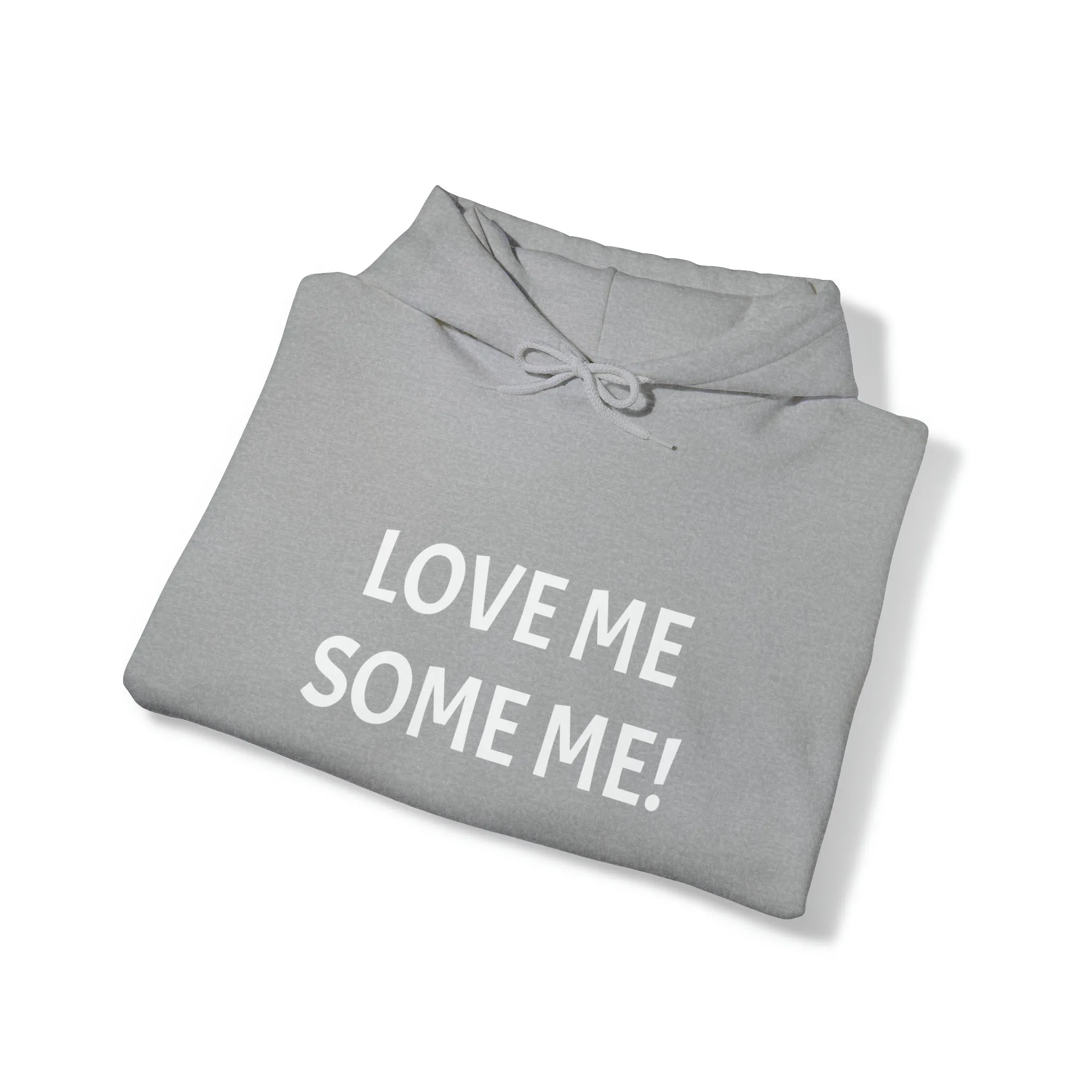 LOVE ME SOME ME! Unisex Heavy Blend™ Hooded Sweatshirt